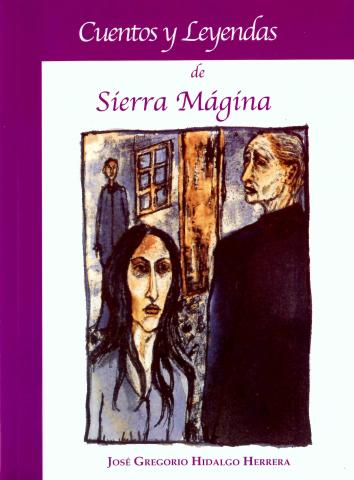 LIBRO "CUENTOS Y LEYENDAS DE SIERRA M�GINA" de Jos� G. Hidalgo Herrera - . 