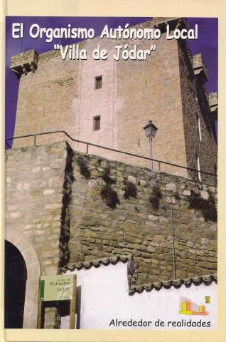 LIBRO "EL ORGANISMO AUT�NOMO LOCAL VILLA DE J�DAR. Alrededor de realidades" coord. Miguel A. Yanes Puga - . 