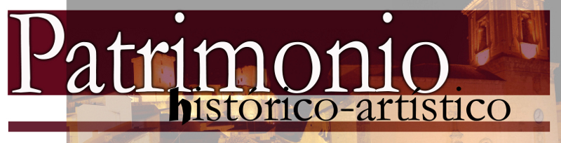Patrimonio Hist�rico Art�stico - . Patrimonio Hist�rico Art�stico