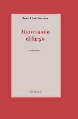 Libro "Atravesando el fuego" de Manuel Ruiz Amezcua