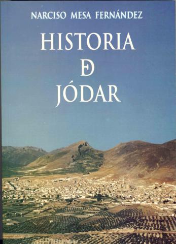 HISTORIA DE JÓDAR - 2ª Edición - . 