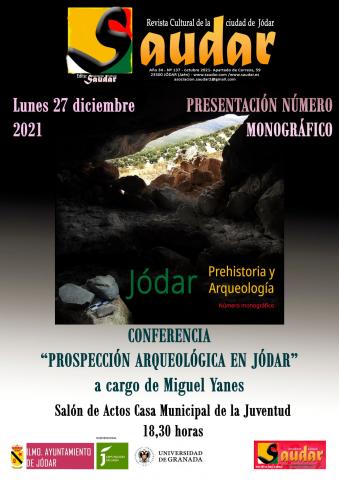 PRESENTACIN DEL N 137 DE LA REVISTA CULTURAL "SAUDAR" Y CONFERENCIA SOBRE LA PROSPECCIN ARQUEOLGICA EN JDAR - . 