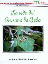 LIBRO "LA VIDA DEL GUSANO DE SEDA" de Antonio Martnez Ramrez