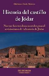 LIBRO "HISTORIA DEL CASTILLO DE JÓDAR. Nuevas fuentes documentales para el revisionismo de la historia de Jódar" de Ildefonso Alcalá Moreno